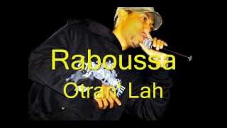 Raboussa  Otran Lah mp3 [upl. by Berwick681]