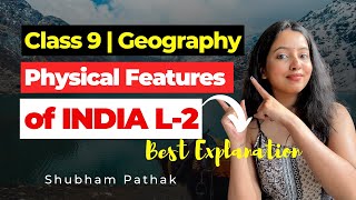 CLASS 9 PHYSICAL FEATURES OF INDIA FULL CHAPTER  L2 Class 9 Geography Chapter 2  Shubham Pathak [upl. by Ause]