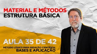 AULA 35 de 42  MATERIAL E MÉTODOS  ESTRUTURA BÁSICA [upl. by Roarke]