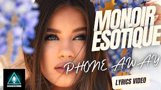 Monoir x Esotique  Phone Away Official video with lyrics [upl. by Samira]