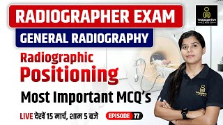 Radiographic Positioning General Radiography Radiographer amp XRay Technician Class  DRT Class [upl. by O'Gowan]