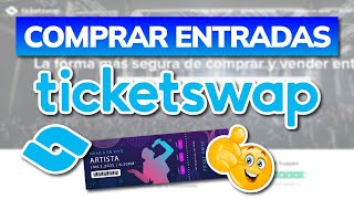 ➡️ Cómo Funciona TICKETSWAPCOM 2024  Compra y Venta de Entradas [upl. by Orofselet]