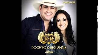 Rogerio e Regianne Preciso Chorar [upl. by Ahsenet858]