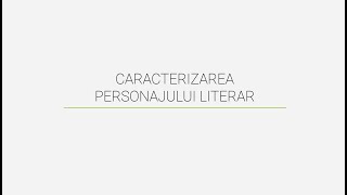 Caracterizarea personajului literar Limba și literatura română pentru clasa a VIIa Manual [upl. by Roane]