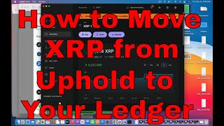 How To Move XRP from Uphold to your Ledger Nano using Your Computer AND Your Cellphone [upl. by Einalem]