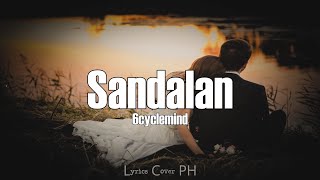 6cyclemind  Sandalan Lyrics [upl. by Inasah]