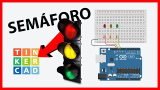 SEMÁFORO con ARDUINO Tinkercad 🚥 [upl. by Pitt39]