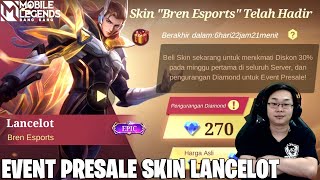 CARA DAPAT SKIN LANCELOT DI EVENT PRESALE SKIN BREN ESPORTS MOBILE LEGENDS [upl. by Udall]