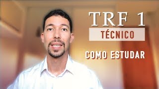 Concurso TRF 1a Região  Como estudar Técnico [upl. by Aicelaf265]