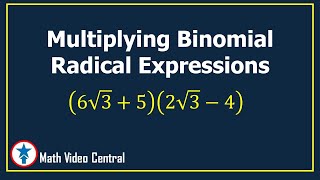 Multiplying Binomial Radical Expressions  Math Video Central [upl. by Ttimme]