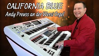 California Blue ❤️ Andy Preuss an der Wersi Orgel 🎹 Instrumental Cover 4K [upl. by Baptlsta]