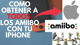 Cómo obtener a TODOS los amiibo con tu iPhone  2021 [upl. by Neelra]