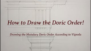 How to Draw the Doric Order [upl. by Lasonde611]