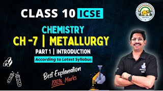 PART 1  METALLURGY  10 ICSE  INTRODUCTION  BY PHYSICS BRO [upl. by Hymen547]