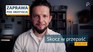 ZAPRAWA J 20 19 Skocz w przepaść [upl. by Weintrob10]