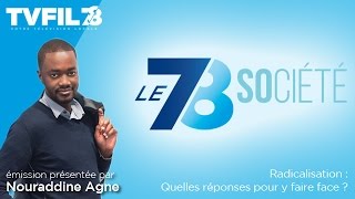 Le 78 Société  Radicalisation  Quelles réponses pour y faire face [upl. by Allebara299]