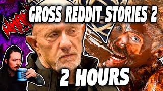 More Gross Reddit Stories 2 Hour Compilation [upl. by Suirtemid]