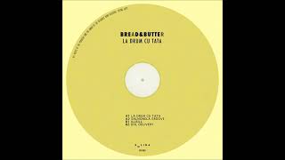 BreadampButter  Dhl Delivery Original Mix [upl. by Ahsela]