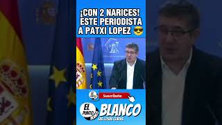 ¡CON 2 NARICES ESTE PERIODISTA RESPONDE A PATXI LOPEZ shorts patxilopez vitoquiles vox abascal [upl. by Ahkos]