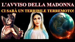 TERRIBILE AVVISO DELLA MADONNA Ci sarà un catastrofico terremoto [upl. by Ninnahc]