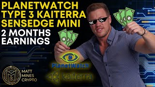 PlanetWatch Type 3 Kaiterra Sensedge Mini 2 Month Profit Update [upl. by Kind]