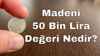 20012004 Basım Madeni 50 Bin Lira Değeri ve Özellikleri  Eski Türk Paraları Hakkında Bilinmeyenler [upl. by Akirahs56]