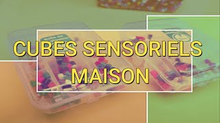 CUBES SENSORIELS MAISON [upl. by Omik701]