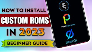 Full Guide How To Install Custom ROMs in 2023 Any Android Phone🔥 [upl. by Nirahs192]