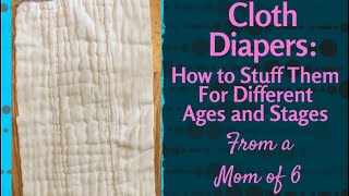 How to Stuff Cloth Diapers for Different Ages and Stages Pocket Diapers Covers Prefolds Doublers [upl. by Bryana]