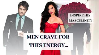 Have the Feminine Energy Men are Craving for 🥀 Inspire Him to be Masculine [upl. by Eserahs]