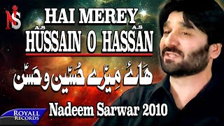 Nadeem Sarwar  Haye Mere Hussain o Hassan  2010 [upl. by Notlehs]