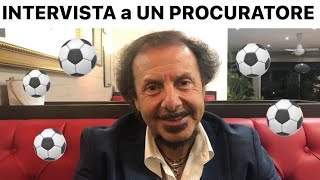 INTERVISTA a UN PROCURATORE di CALCIO [upl. by Igig470]