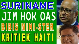 SURINAME Jim Hok Haalt Uit naar Minister BIBIS OAS Haiti Regering Santokhi Brunswijk SU NA ME 2024 [upl. by Liponis836]