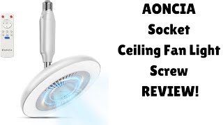 AONCIA Socket Ceiling Fan Light Screw REVIEW [upl. by Otilia600]