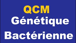 QCM Génétique Bactérienne  EXERCICES [upl. by Harlen449]