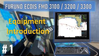 1 Equipment Introduction  Furuno ECDIS FMD 3100  3200  3300 [upl. by Mccarty213]