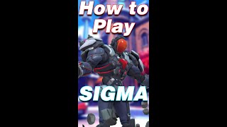 How to Sigma  Overwatch 2 Guide [upl. by Petronella]