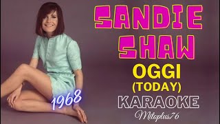 SANDIE SHAW  OGGI TODAY KARAOKE FAIR USE 1968 [upl. by Skip]