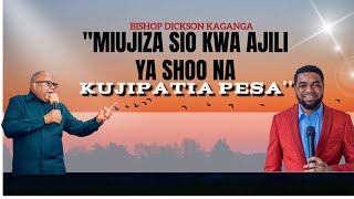 MIUJIZA SIO KWA AJILI YA SHOO BISHOP DICKSON KAGANGA [upl. by Nylia582]