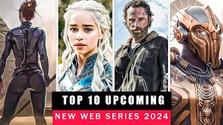 Top 10 Most Awaited Upcoming Web Series Of 2024 NewSeries 2024 On Netflix Amazon Prime Apple TV [upl. by Ozneral690]