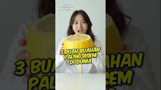 3 Buah buahan paling Asem di dunia Nomor 3 jangan pernah kalian coba [upl. by Chemosh]