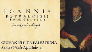 Giovanni Pierluigi da Palestrina ❧ Sancte Paule Apostole [upl. by Tannie]