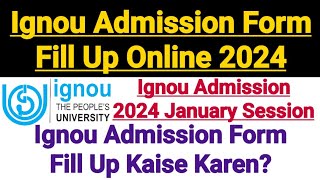 Ignou Admission Form Fill Up Online 2024  Ignou Admission 2024 January Session [upl. by Nanek245]