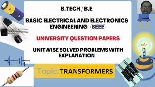 BEEE TRANSFORMERS SOLVING PREVIOUS QP WITH EXPLANATION [upl. by Naginarb]