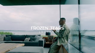 LUCIANO  FROZEN TEARS [upl. by Comras]