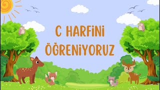 C Harfini Öğreniyoruz   Çocuk Dersleri [upl. by Accemahs]