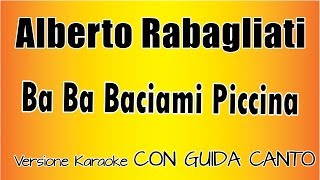 Alberto Rabagliati  Ba Ba Baciami Piccina CON GUIDA CANTO Versione Karaoke Academy Italia [upl. by Chrystel855]