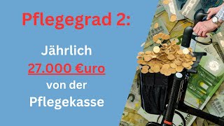 Pflegegrad 2 Mehr als 27000 Euro stehen Dir jährlich zu  alles was Du wissen musst [upl. by Annol]