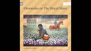 Oroonoko of The Royal Slave Part 1 of 2 – Aphra Behn Classic Audiobook [upl. by Aivata]