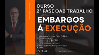 2 fase oab Trabalho  Embargos à Execução [upl. by Ynned]